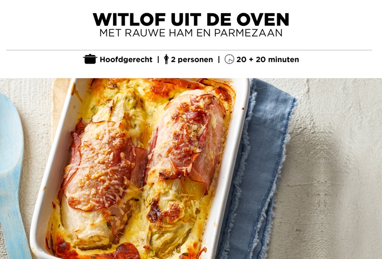 Witlof uit de oven met rauwe ham en Parmezaan